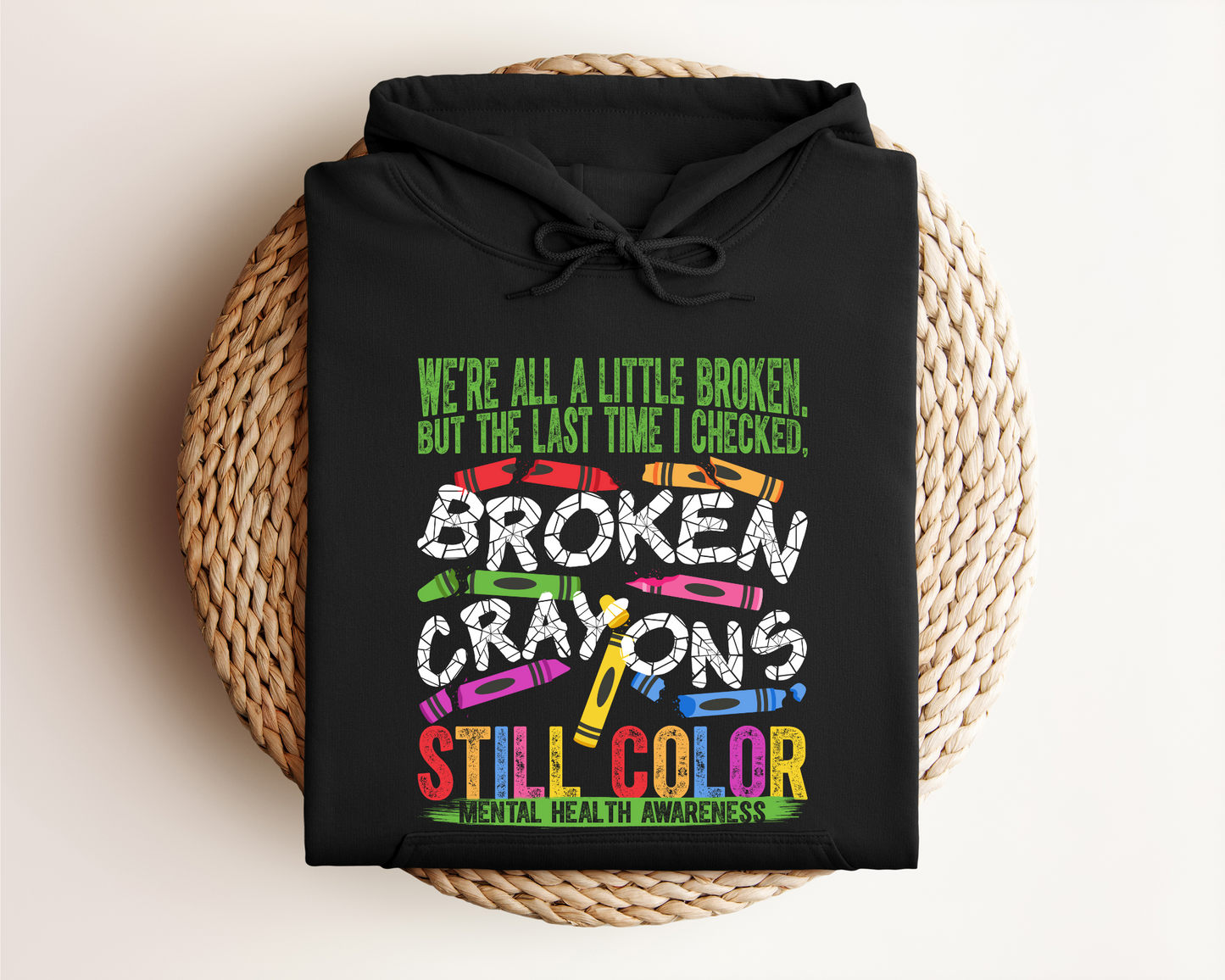 BROKEN CRAYONS STILL COLOR HOODIE