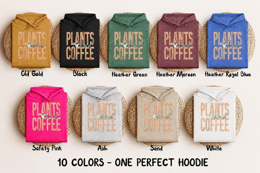 PLANTS AND COFFEE HOODIE