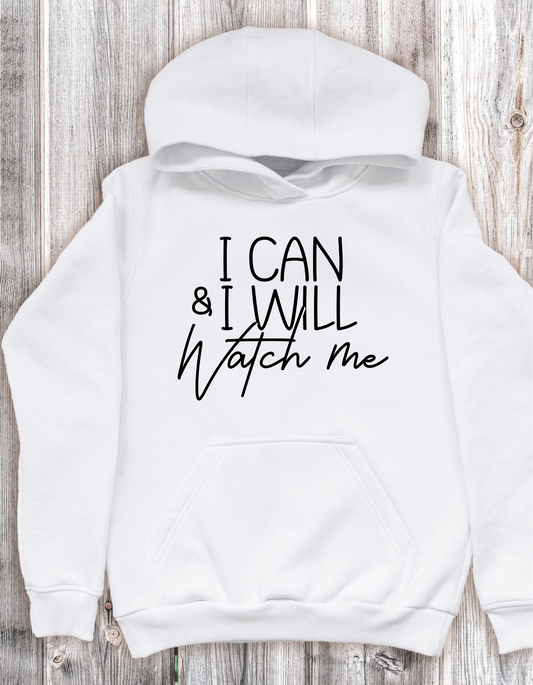 I CAN AND I WILL HOODIE