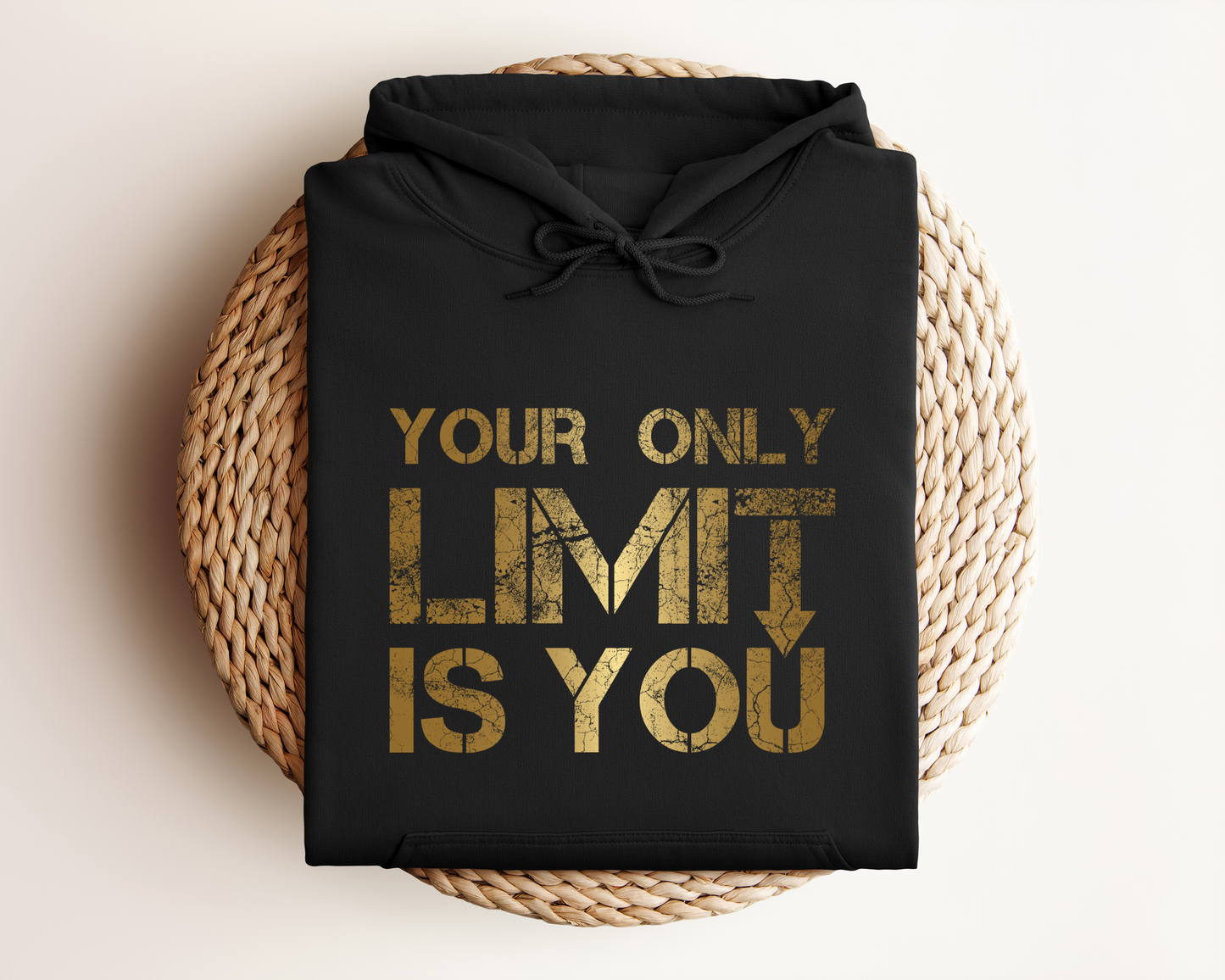 *NEW* YOUR ONLY LIMIT IS YOU HOODIE