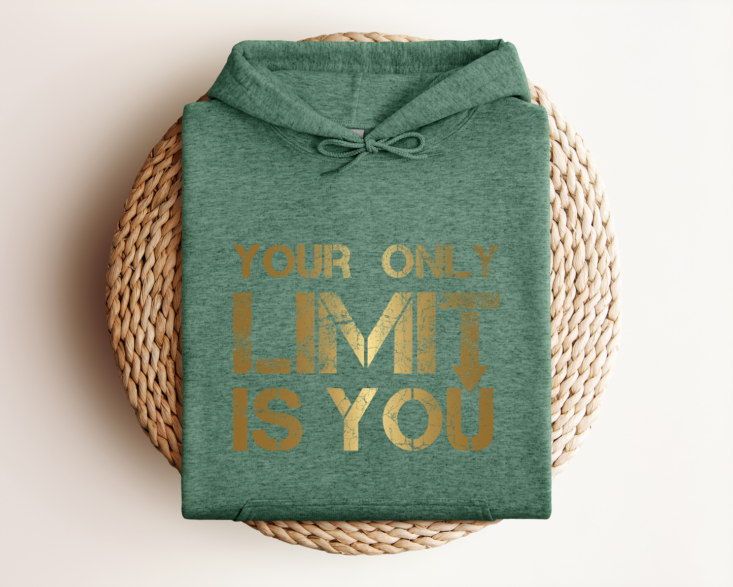 *NEW* YOUR ONLY LIMIT IS YOU HOODIE