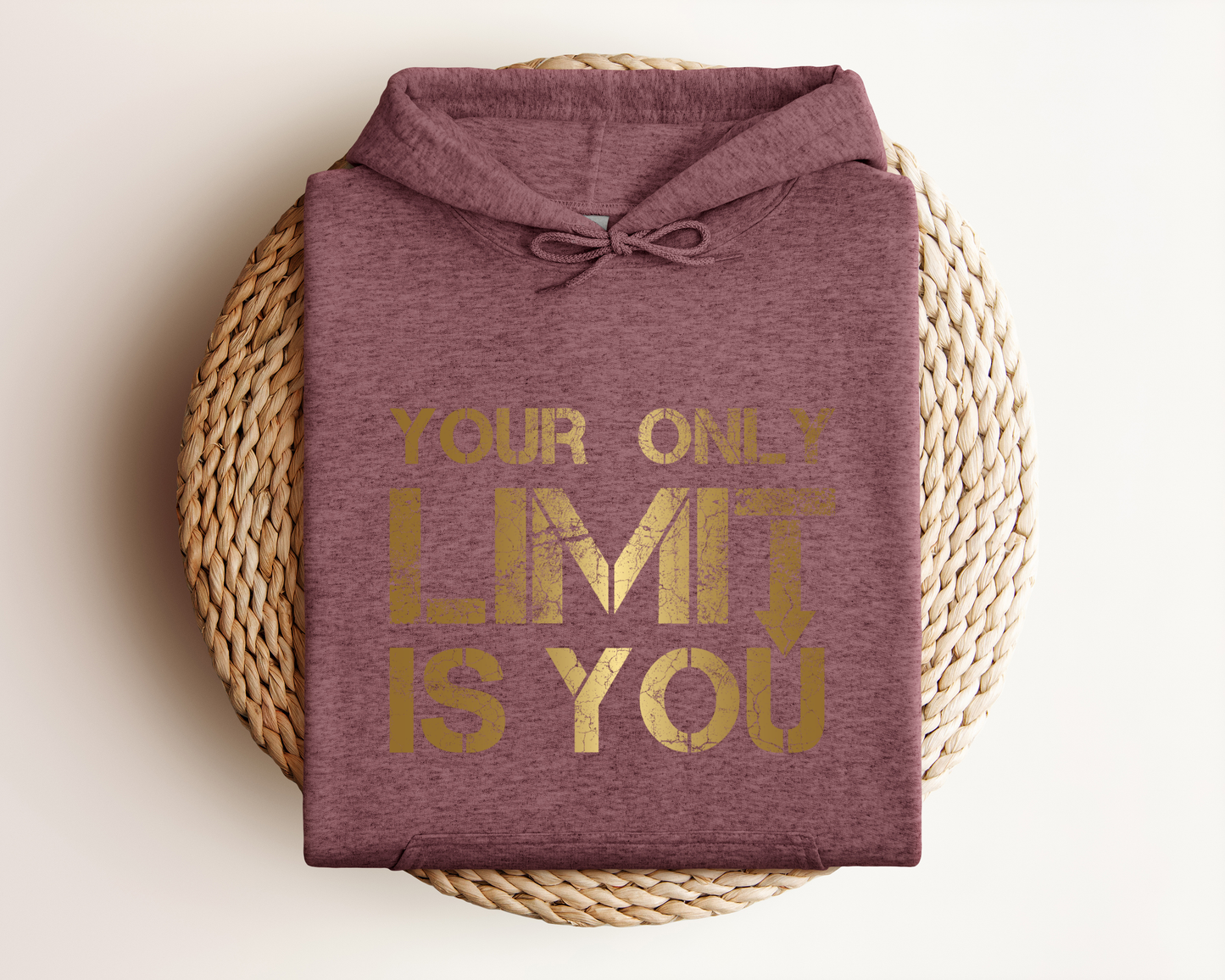 *NEW* YOUR ONLY LIMIT IS YOU HOODIE
