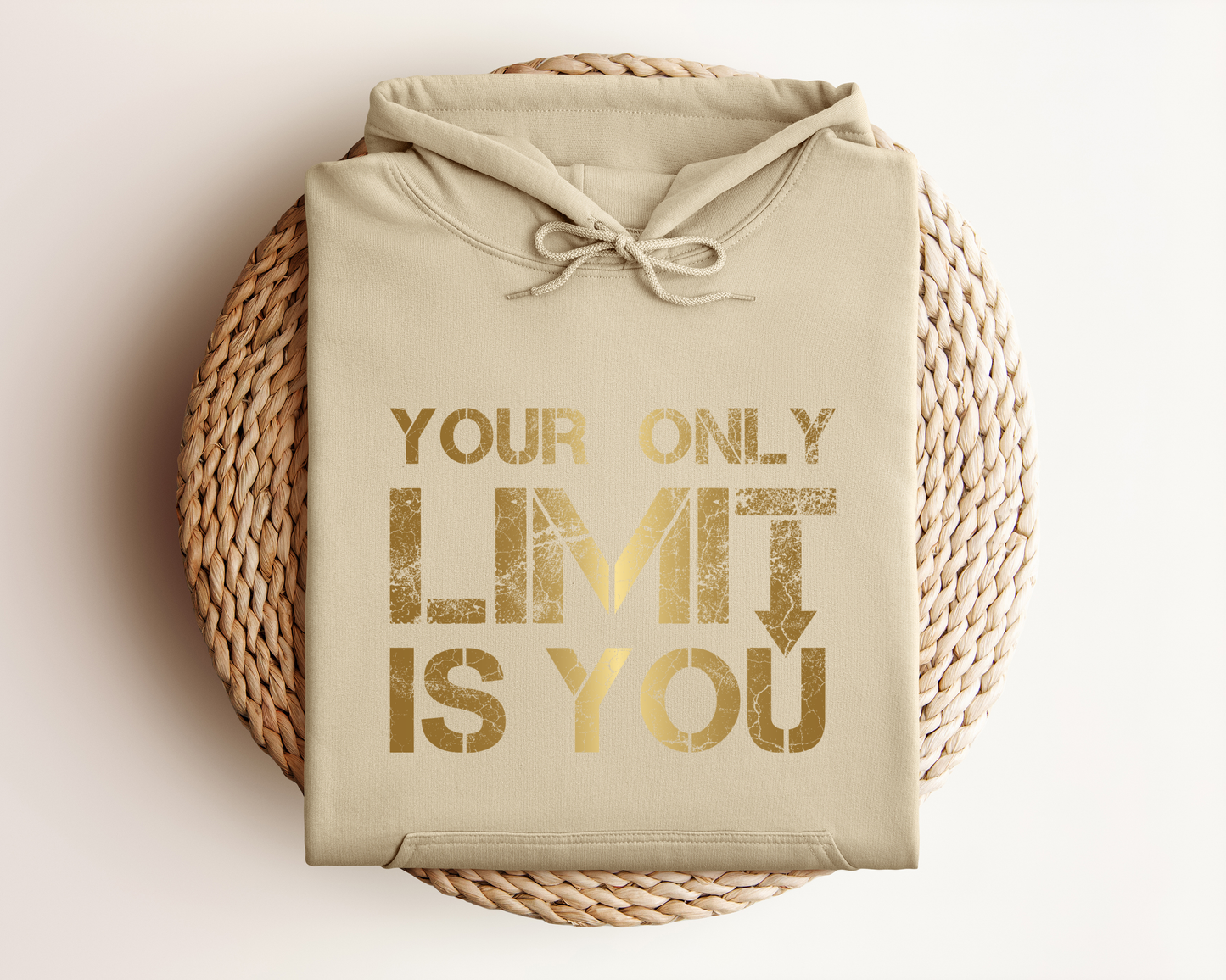 *NEW* YOUR ONLY LIMIT IS YOU HOODIE