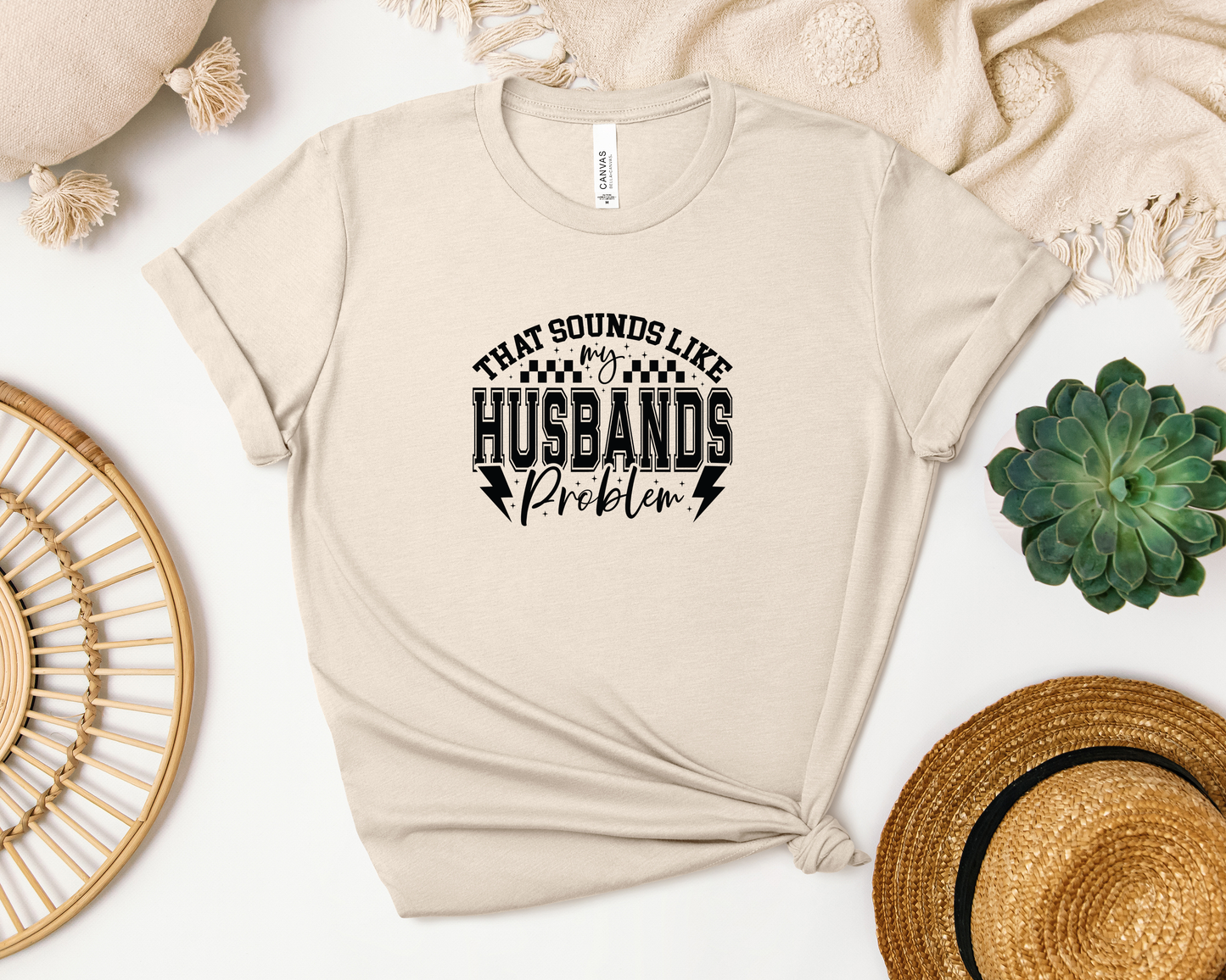 SOUNDS LIKE MY HUSBANDS PROBLEM SHIRT