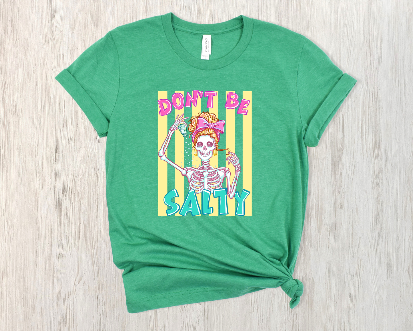 *NEW* DON'T BE SALTY SHIRT
