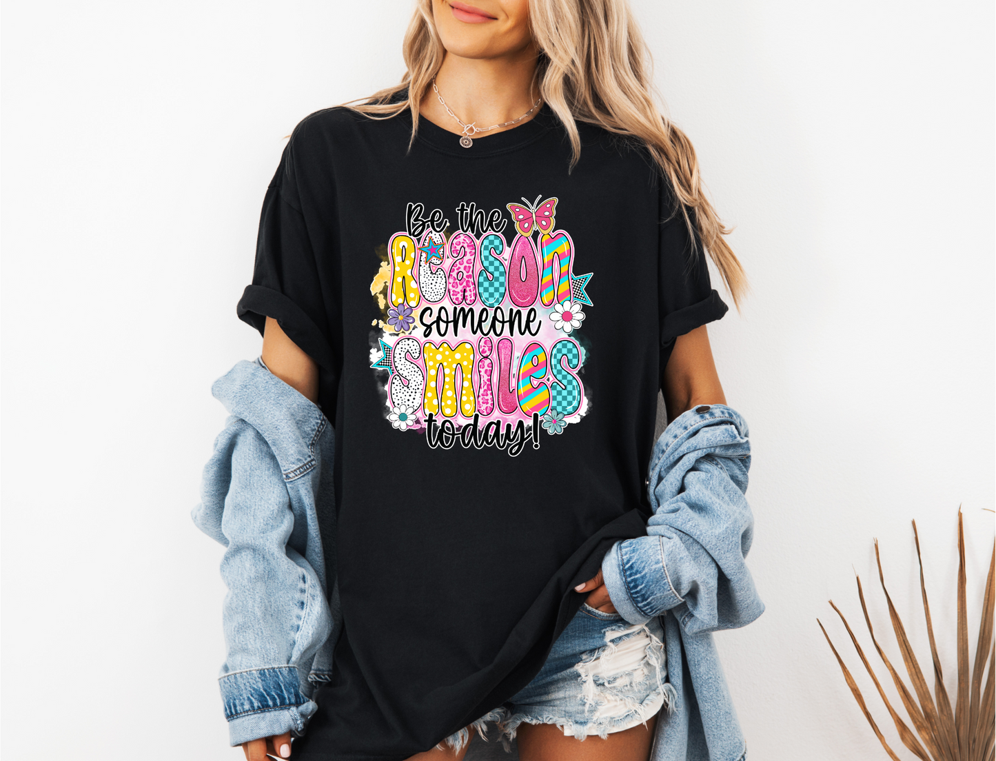 BE THE REASON SOMEONE SMILES TODAY CC SHIRT