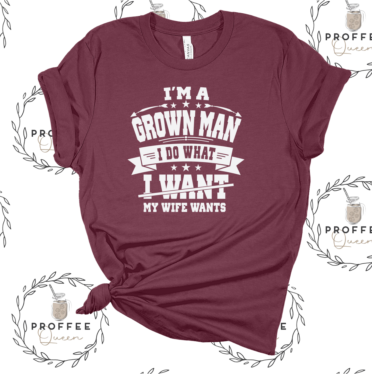 IM A GROWN MAN SHIRT