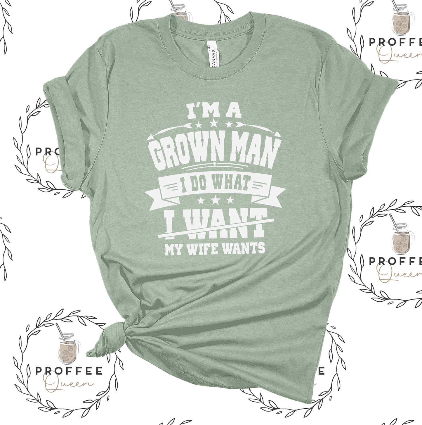 IM A GROWN MAN SHIRT