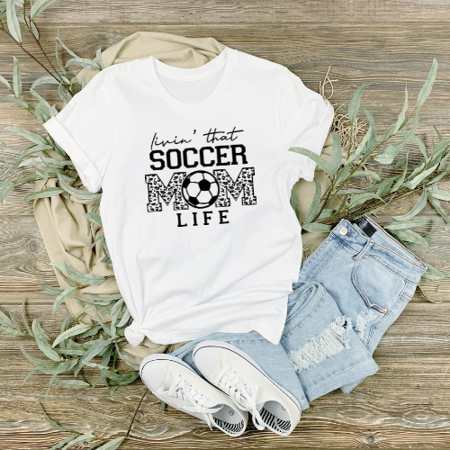 LIVIN THAT SOCCER MOM LIFE SHIRT