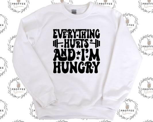 EVERYTHING HURTS AND IM HUNGRY CREW