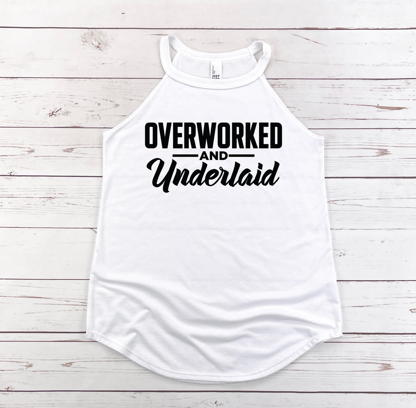 OVERWORKED AND UNDERLAID TANK