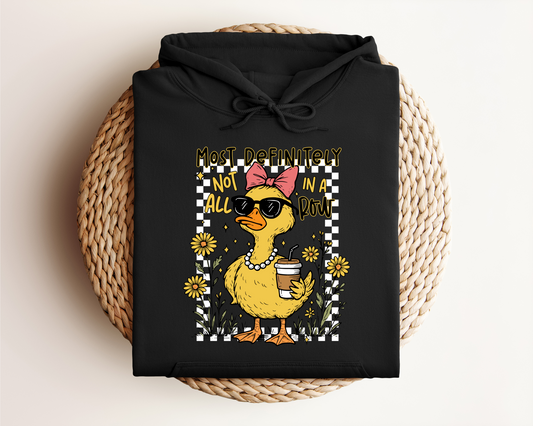 MOST DEFINITELY NOT ALL IN A ROW HOODIE