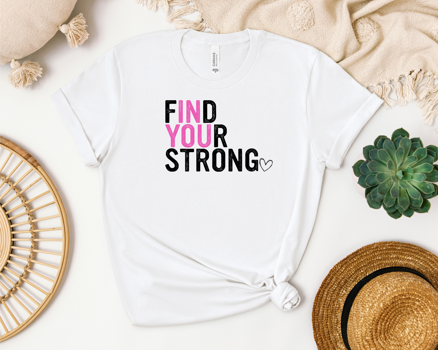 FIND YOUR STRONG IN YOU SHIRT
