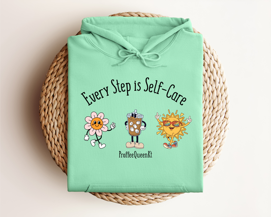 EVERY STEP IS SELF CARE HOODIE