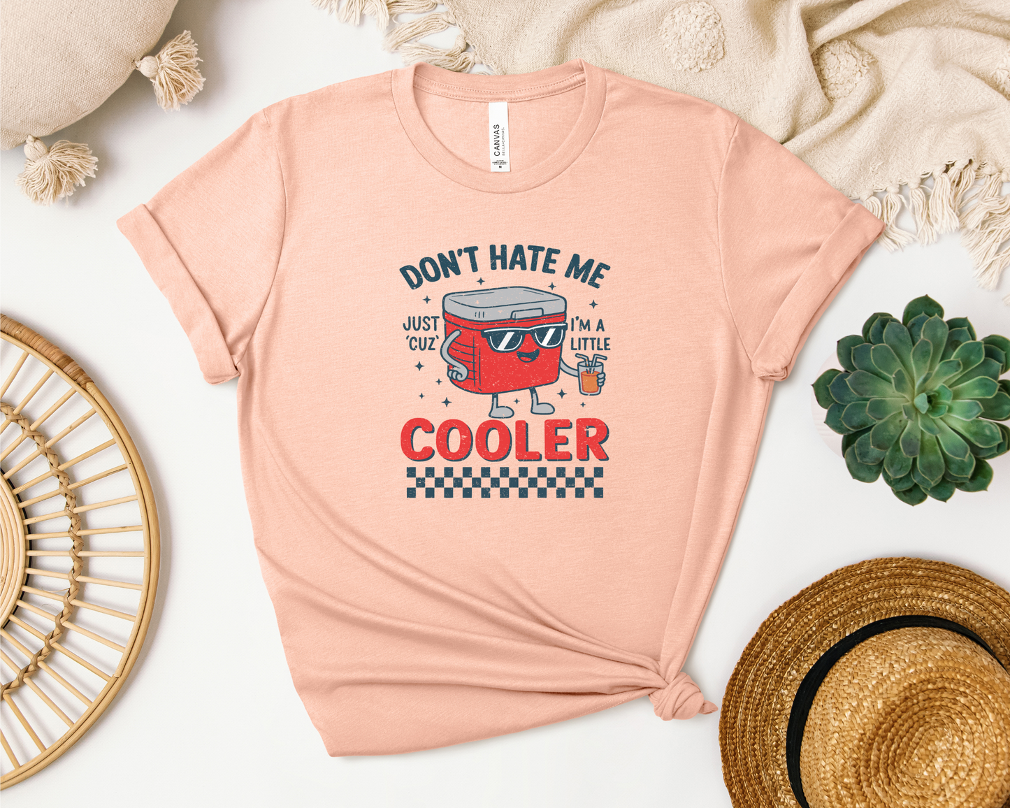 *NEW* DON'T HATE ME JUST CUZ I'M A LITTLE COOLER SHIRT