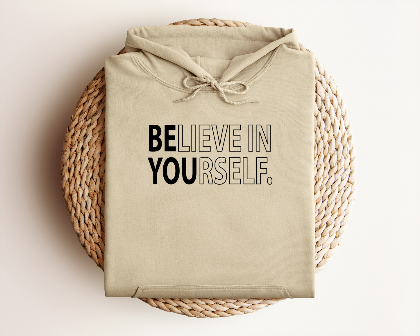 BELIEVE IN YOURSELF HOODIE