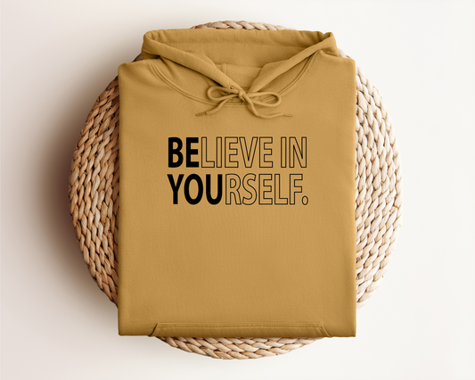 BELIEVE IN YOURSELF HOODIE