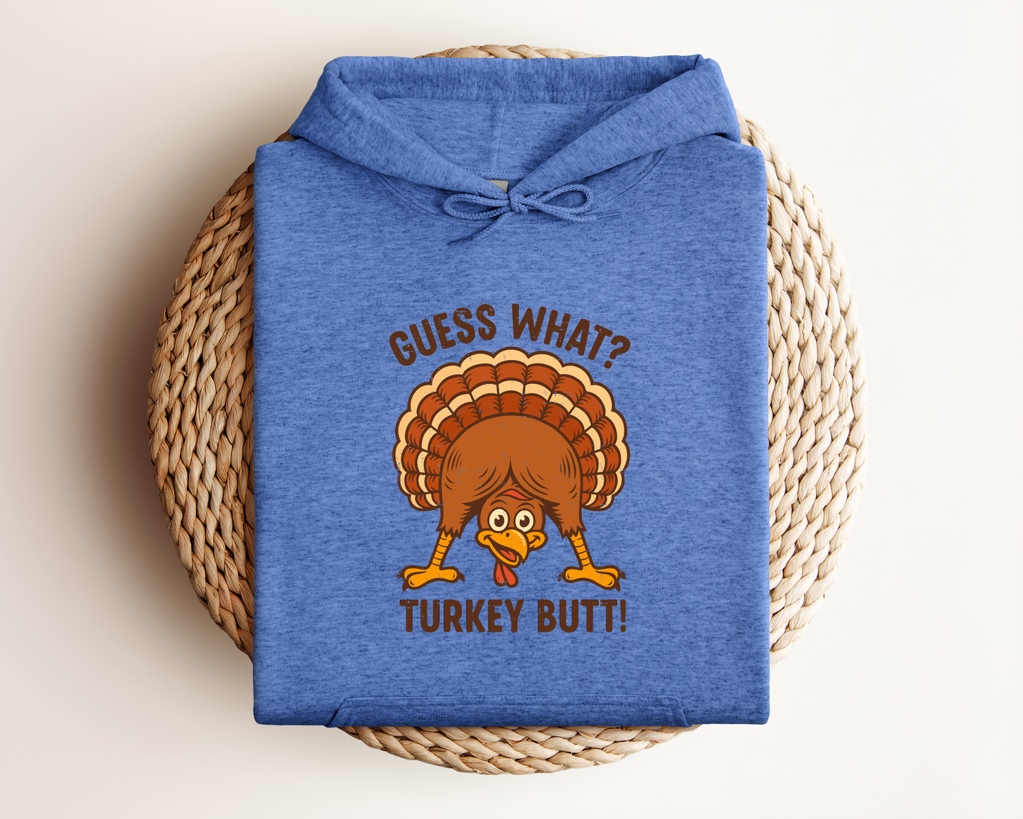 GUESS WHAT TURKEY BUTT HOODIE