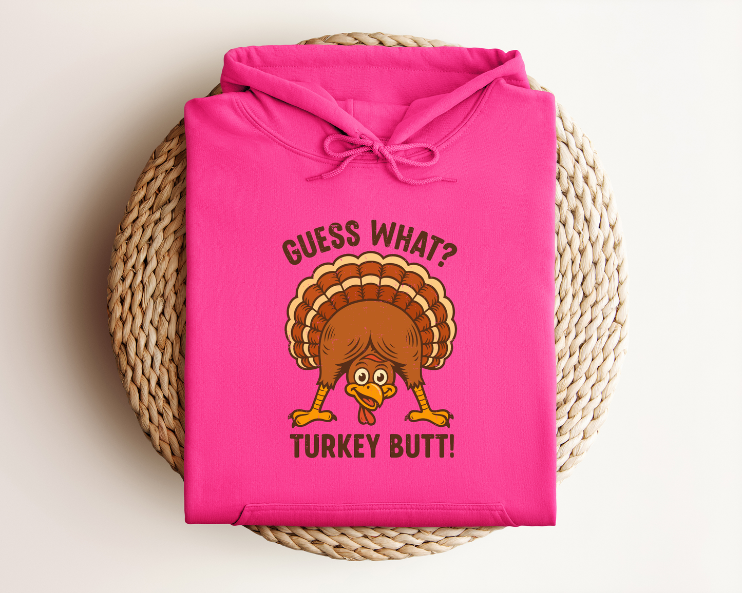 GUESS WHAT TURKEY BUTT HOODIE