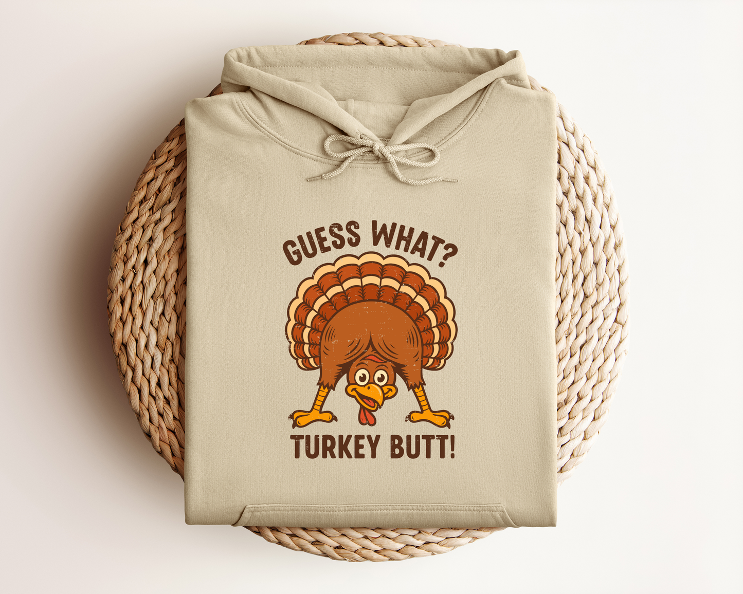 GUESS WHAT TURKEY BUTT HOODIE