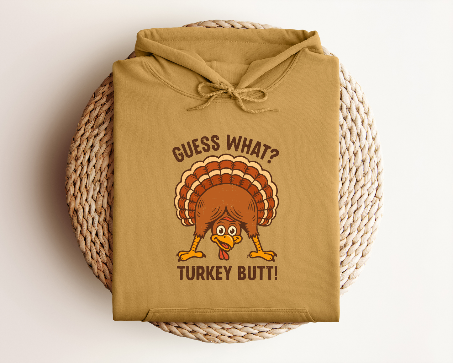 GUESS WHAT TURKEY BUTT HOODIE