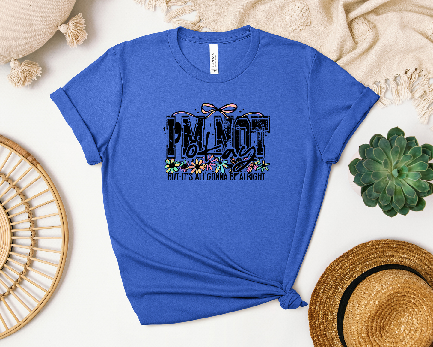 *NEW* I'M NOT OKAY BUT IT'S ALL GONNA BE ALRIGHT SHIRT