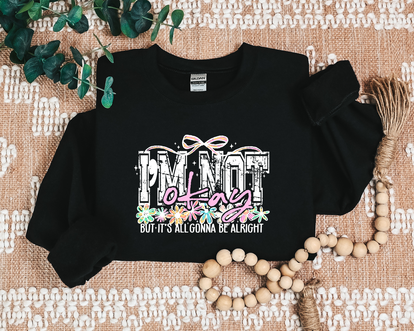 I'M NOT OKAY BUT IT'S ALL GONNA BE ALRIGHT CREW