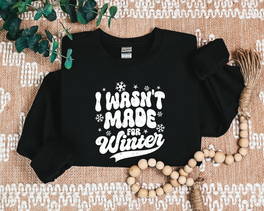 I WASN'T MADE FOR WINTER CREW