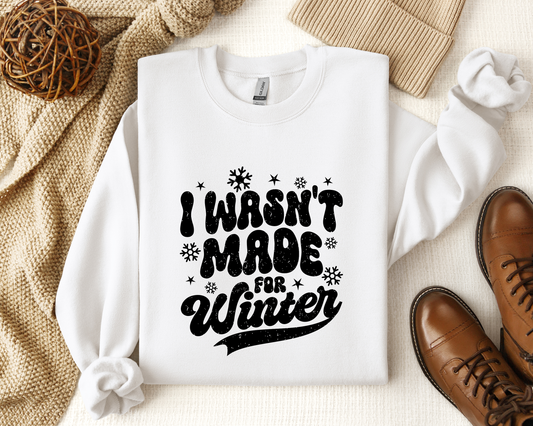 I WASN'T MADE FOR WINTER CREW