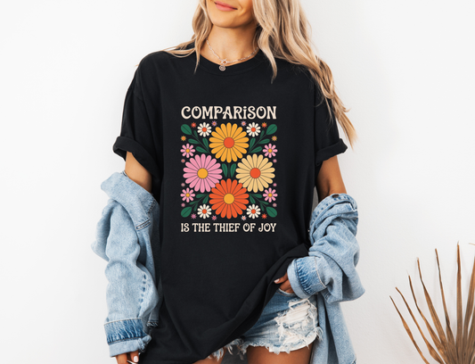 *NEW* COMPARISON IS THE THIEF OF JOY CC SHIRT