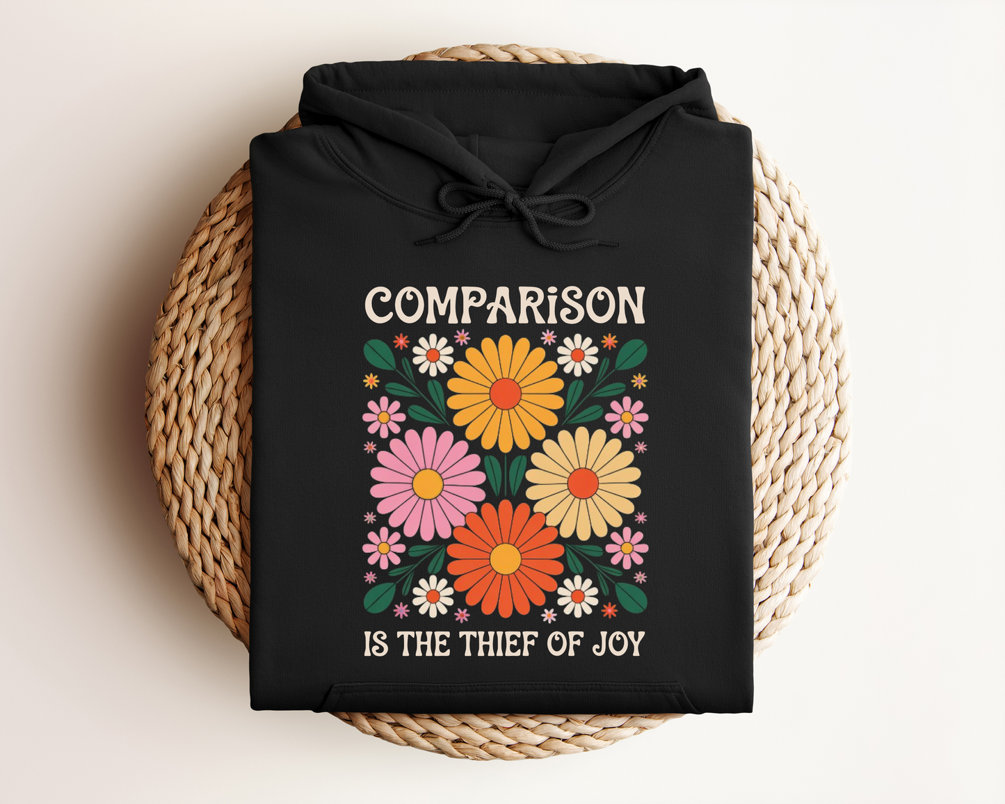 *NEW* COMPARISON IS THE THIEF OF JOY HOODIE
