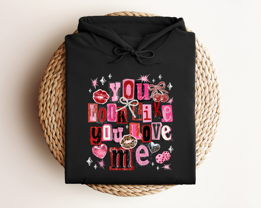 YOU LOOK LIKE YOU LOVE ME HOODIE
