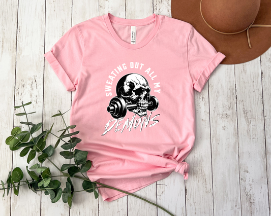 SWEATING OUT ALL MY DEMONS SHIRT