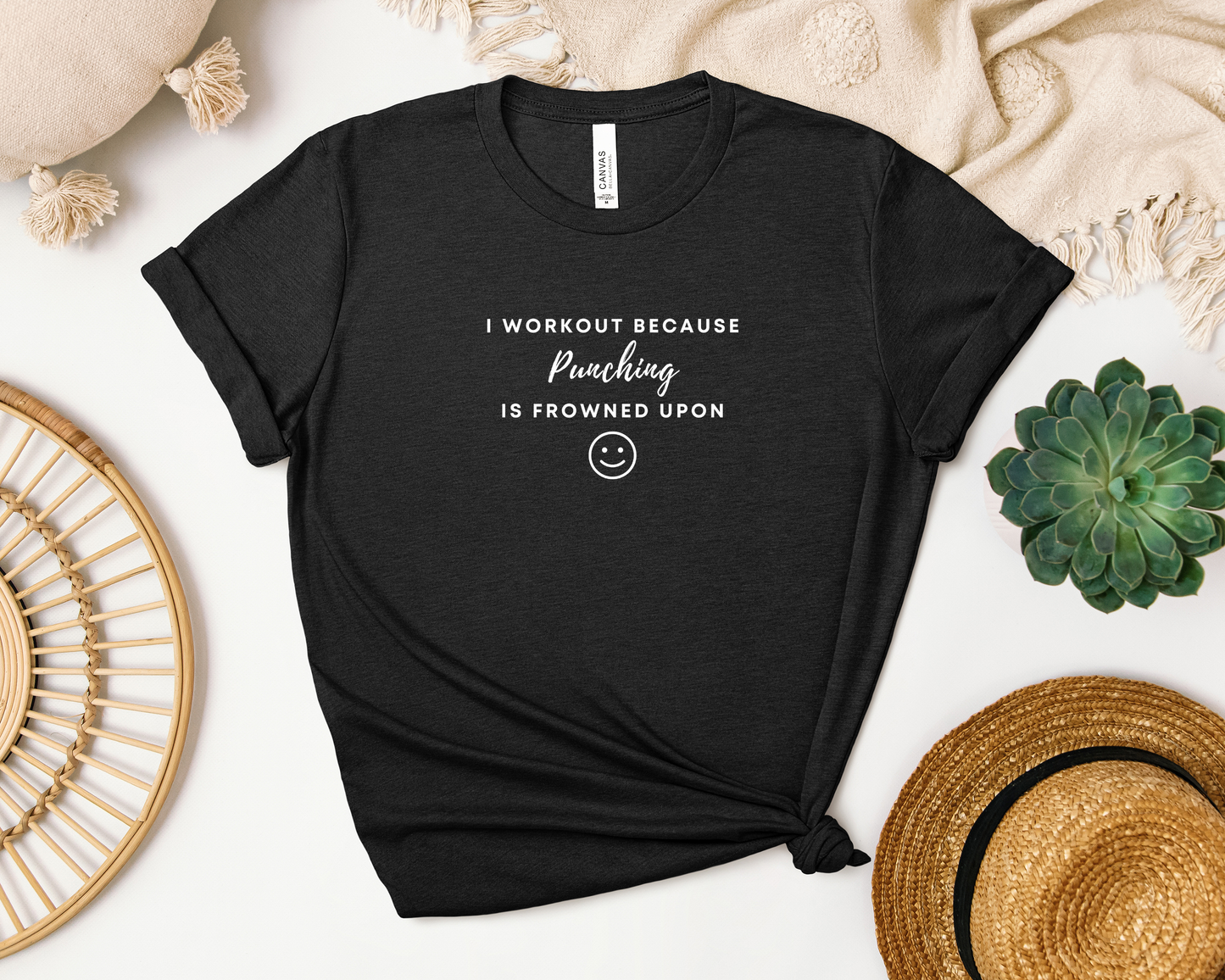 I WORKOUT BECAUSE PUNCHING IS FROWNED UPON SHIRT