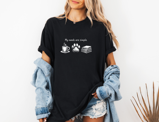 MY NEEDS ARE SIMPLE COFFEE DOG BOOK CC SHIRT