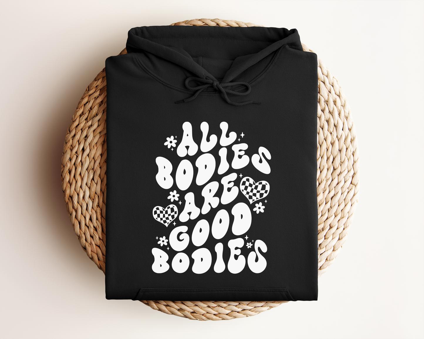 ALL BODIES ARE GOOD BODIES HOODIE