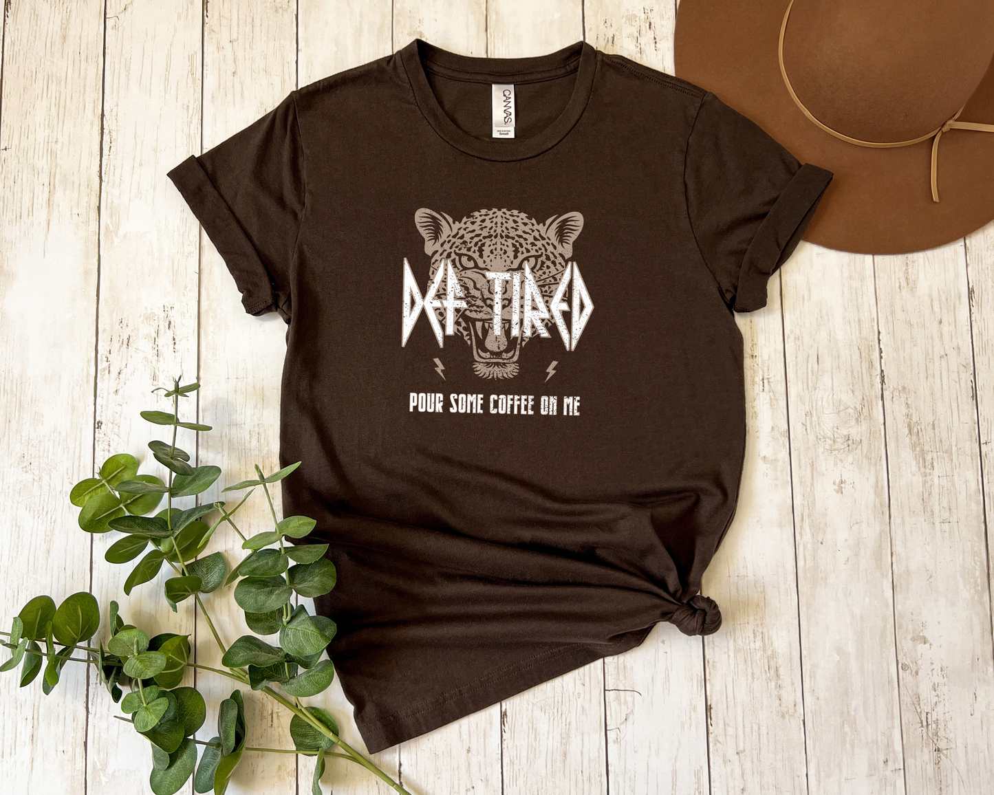 *NEW* DEF TIRED POUR SOME COFFEE ON ME SHIRT