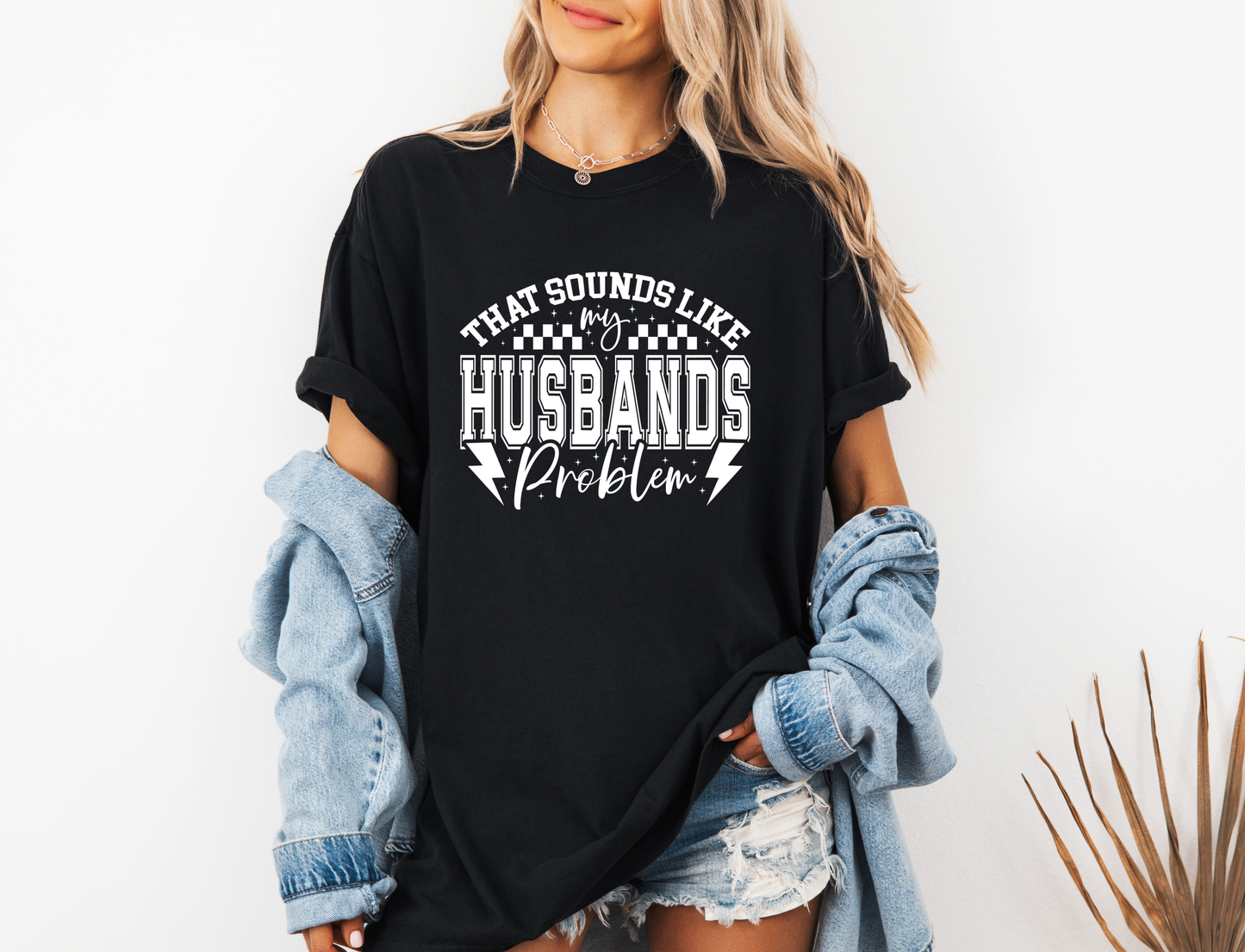 SOUNDS LIKE MY HUSBANDS PROBLEM CC SHIRT