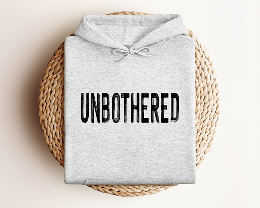UNBOTHERED HOODIE
