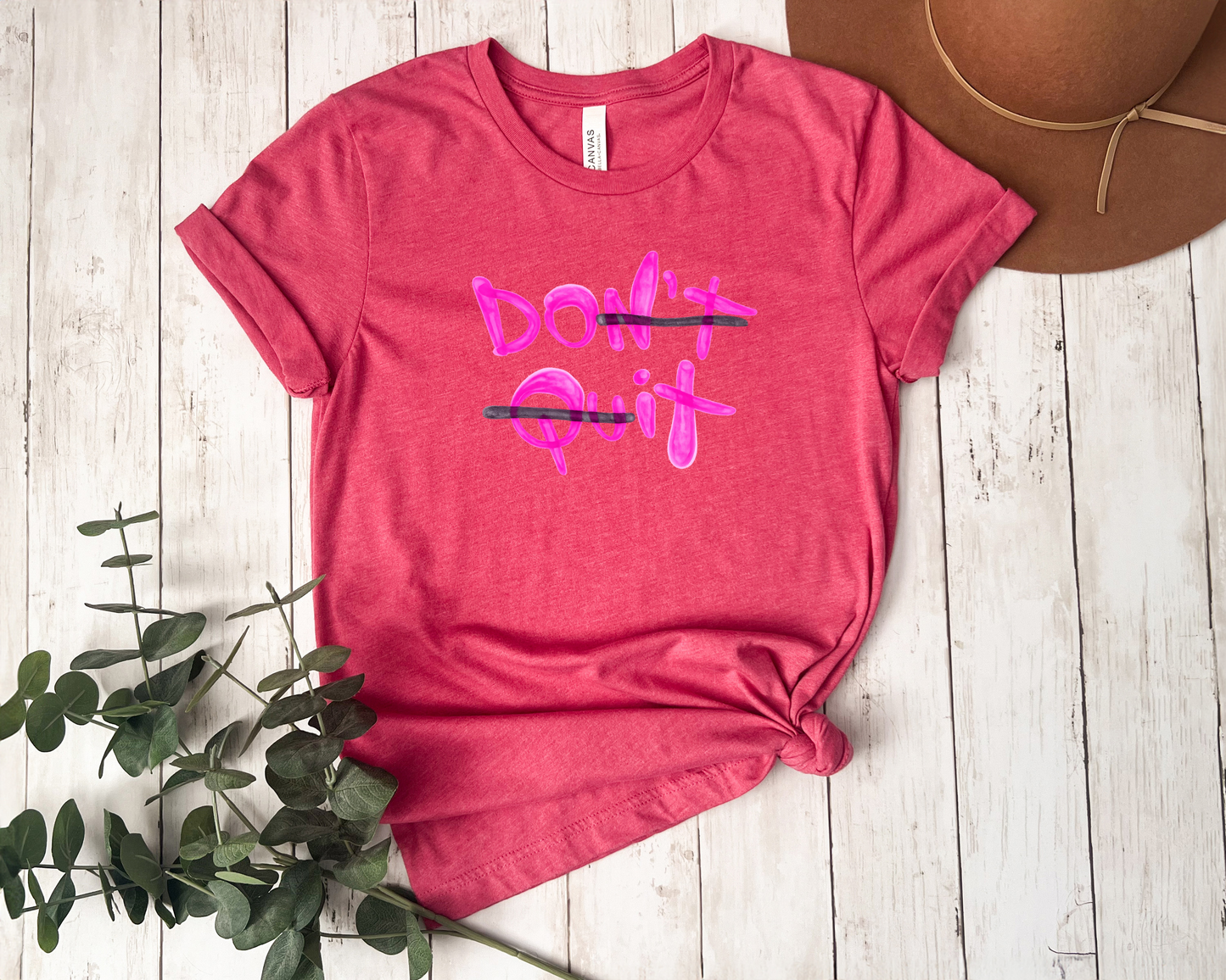DON'T QUIT SHIRT