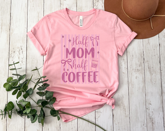 *NEW* HALF MOM HALF COFFEE SHIRT