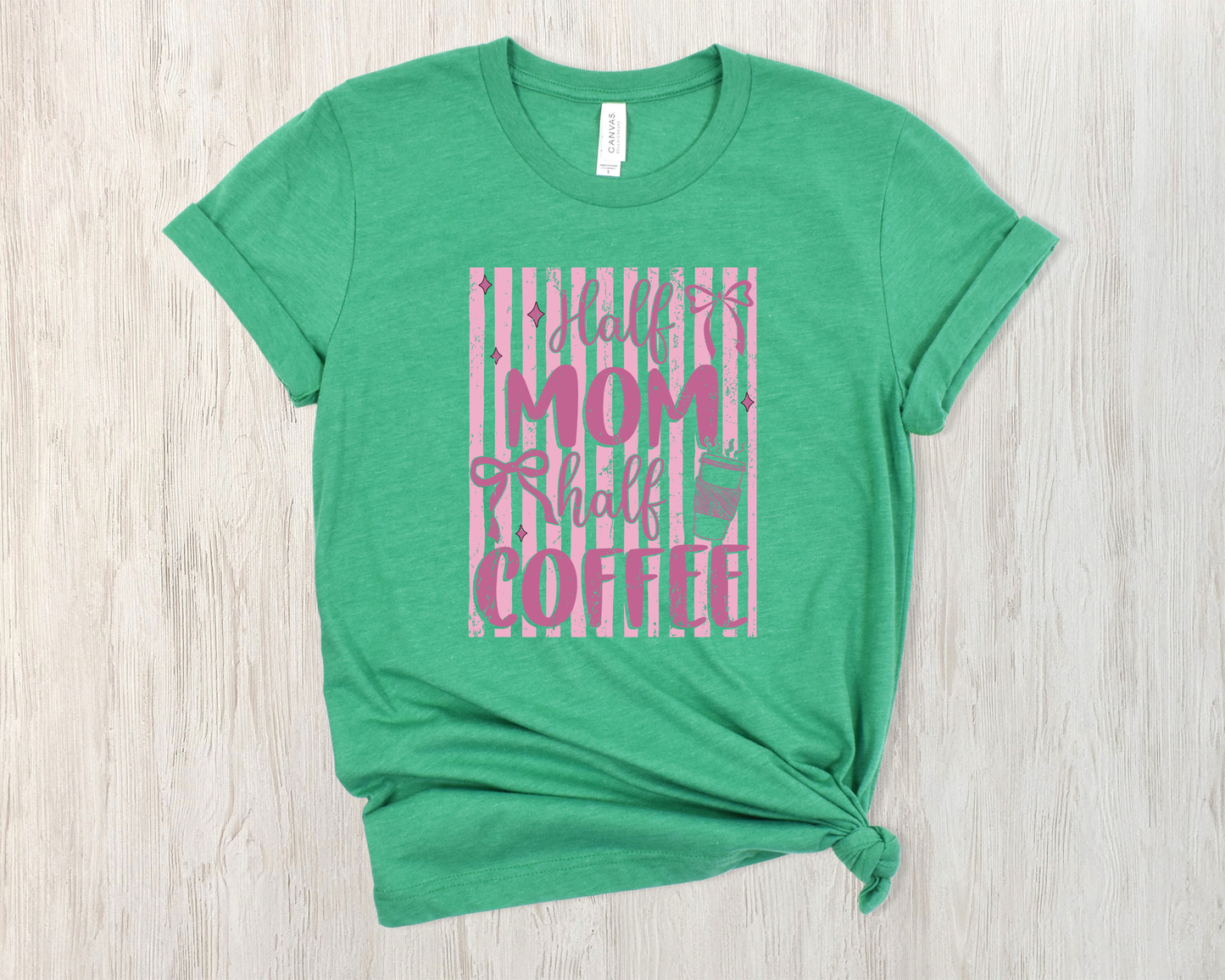 *NEW* HALF MOM HALF COFFEE SHIRT