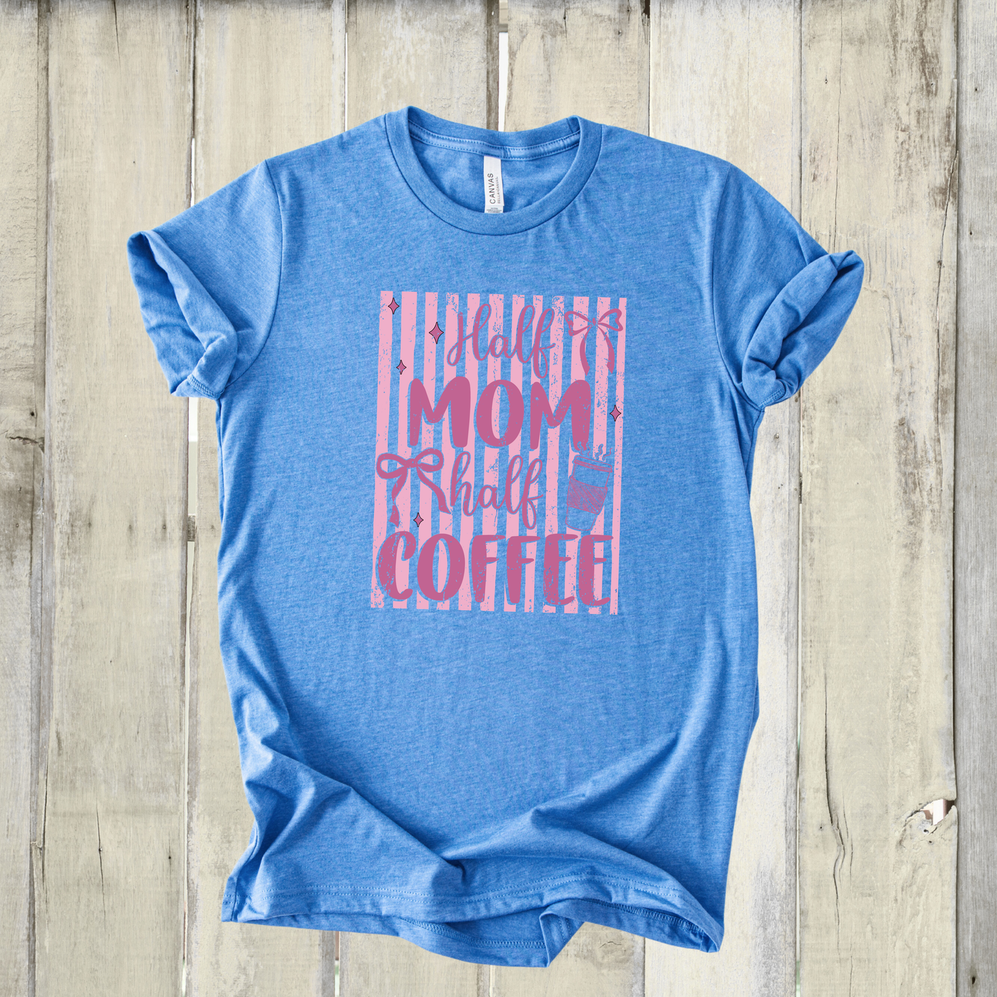 *NEW* HALF MOM HALF COFFEE SHIRT