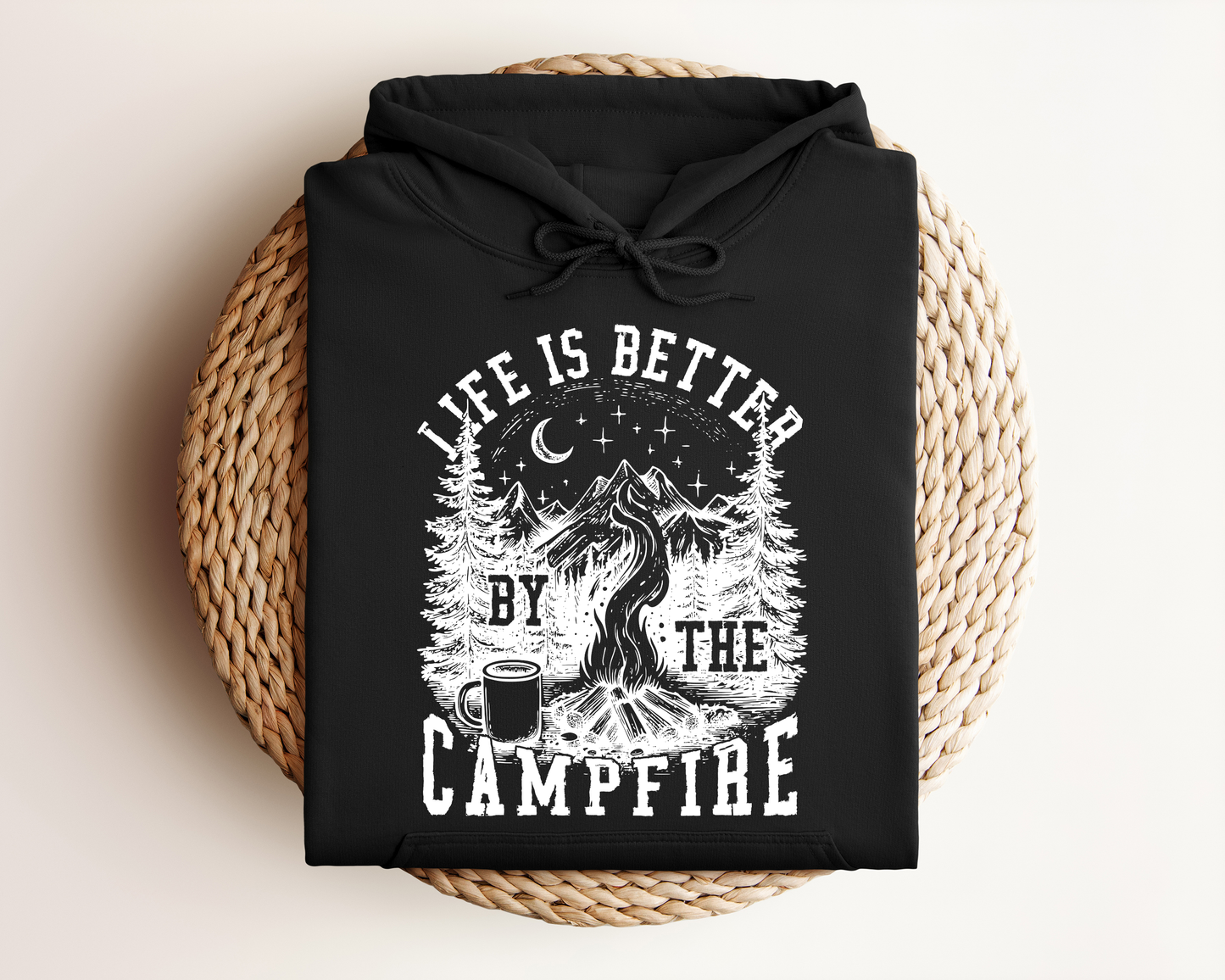 LIFE IS BETTER BY THE CAMPFIRE HOODIE