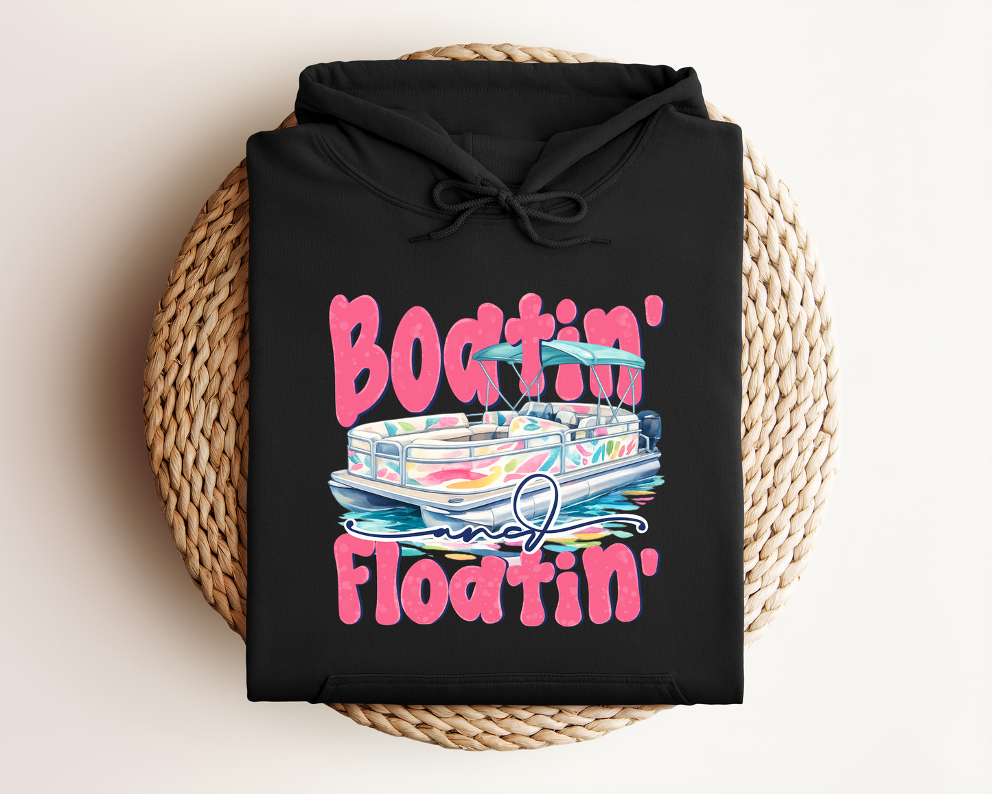 BOATIN' AND FLOATIN' HOODIE