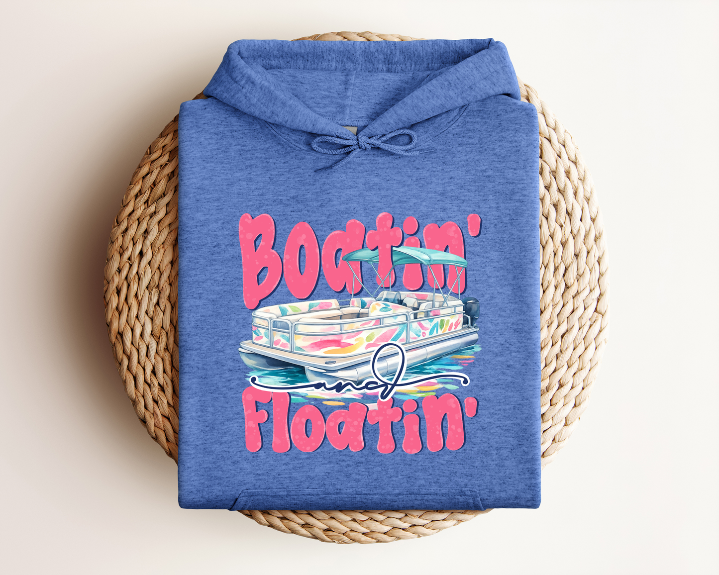 BOATIN' AND FLOATIN' HOODIE