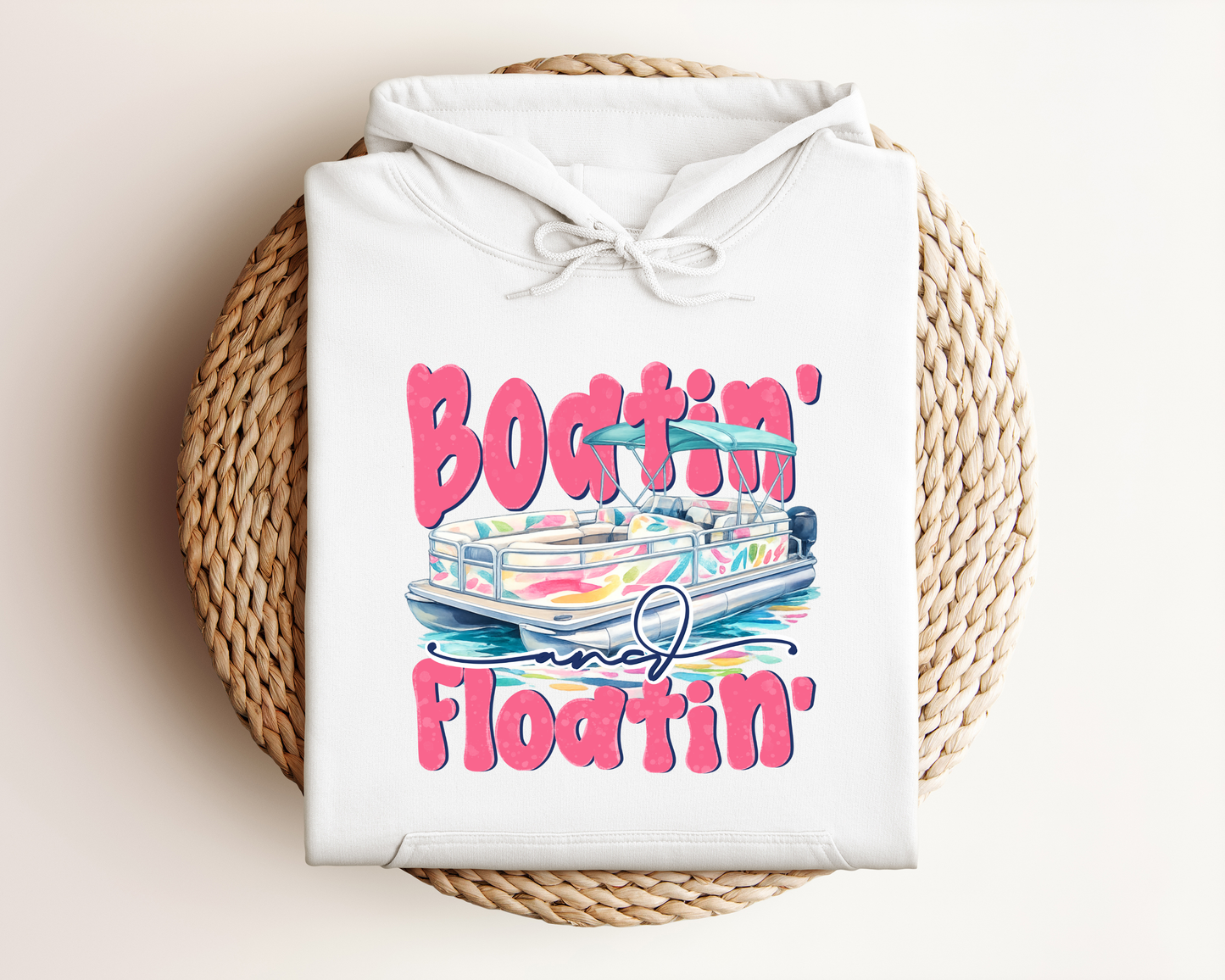 BOATIN' AND FLOATIN' HOODIE