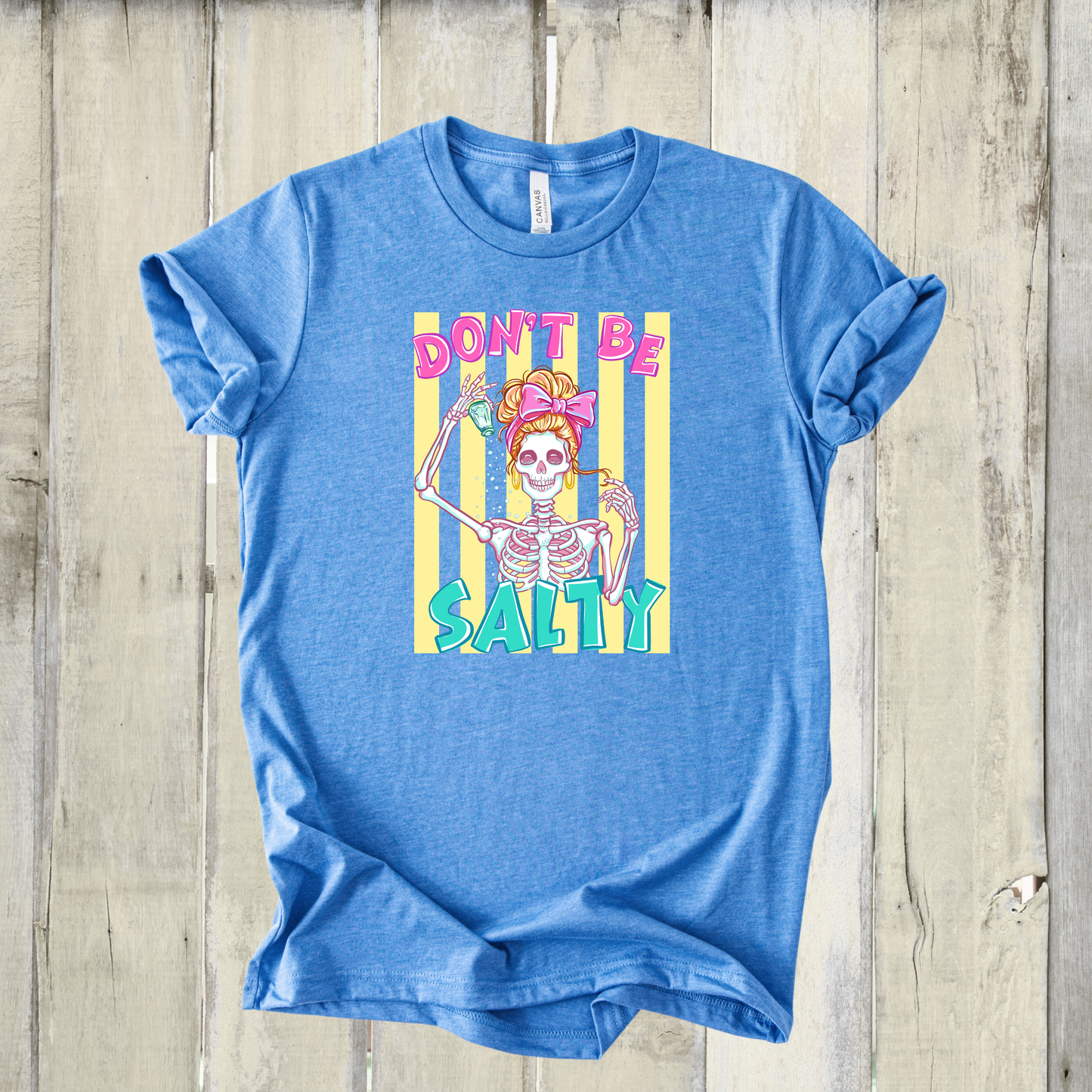 *NEW* DON'T BE SALTY SHIRT