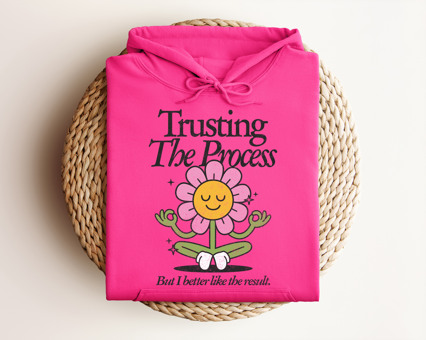 TRUSTING THE PROCESS HOODIE