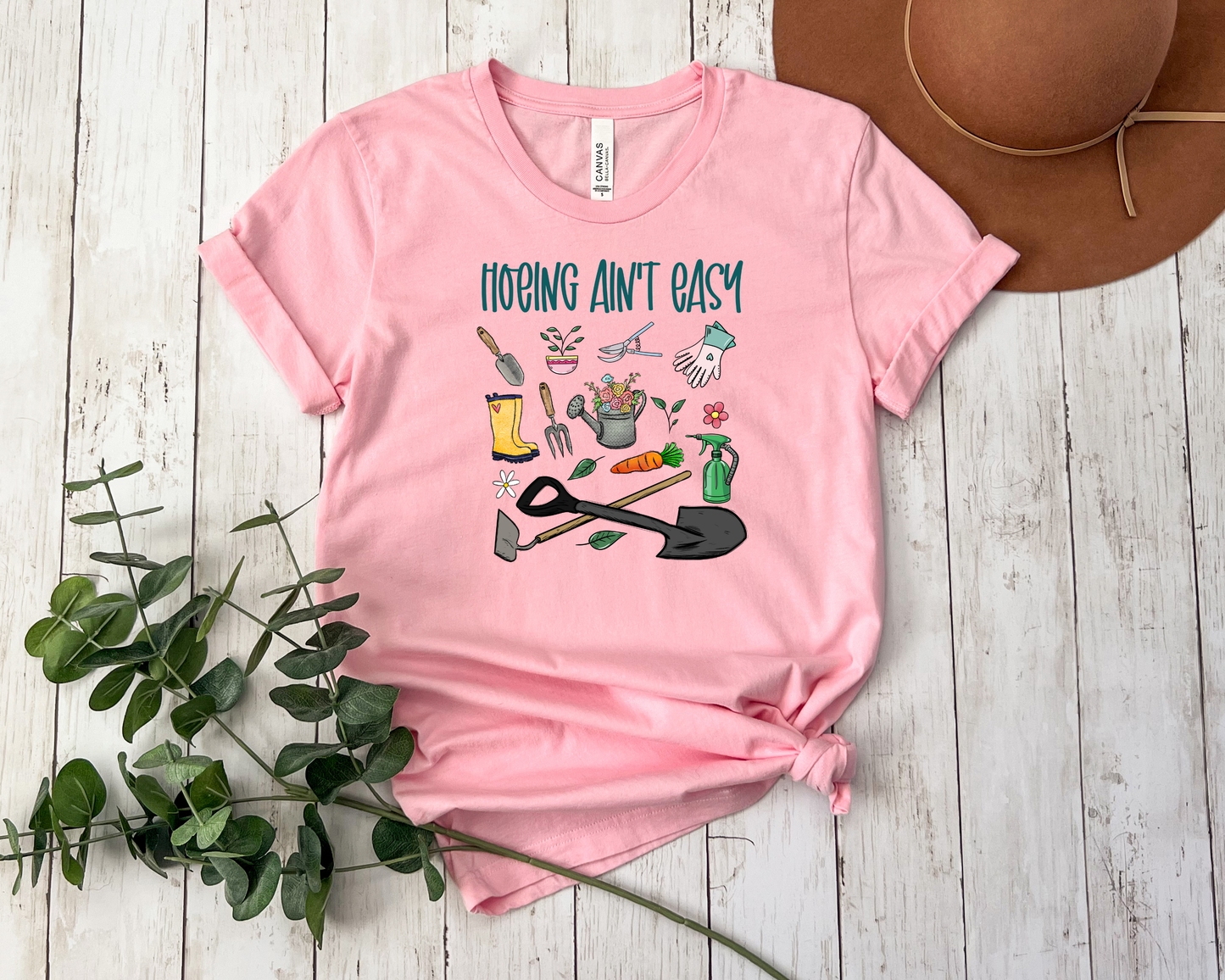 *NEW* HOEING AIN'T EASY SHIRT